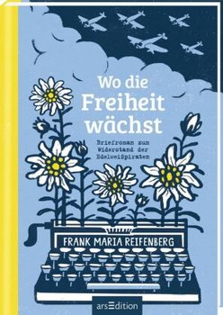 Wo die Freiheit wächst