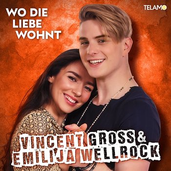 Wo die Liebe wohnt - Vincent Gross & Emilija Wellrock