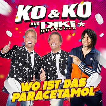 Wo ist das Paracetamol - KO&KO, Ikke Hüftgold