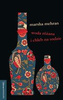 Woda różana i chleb na sodzie Mehran Marsha