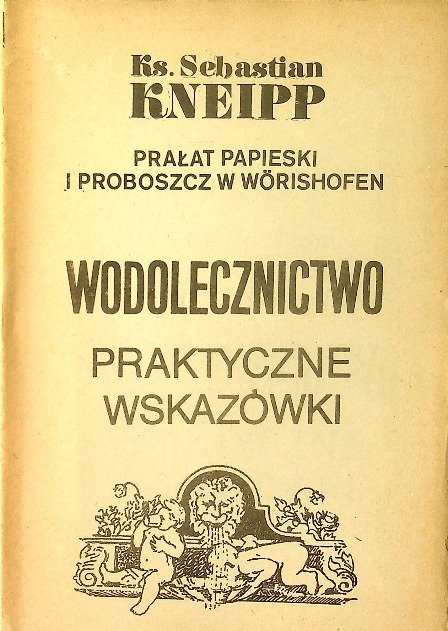 Wodolecznictwo Praktyczne Wskaz wki Kneipp Sebastian Ksi ka W Empik wodolecznictwo-praktyczne-wskaz-wki-kneipp-sebastian-ksi-ka-w-empik