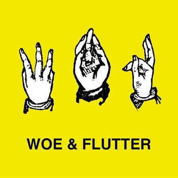 Woe & Flutter - Woe & Flutter