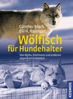 Wölfisch für Hundehalter - Bloch Gunther, Elli Radinger H.