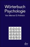 Wörterbuch Psychologie - Frohlich Werner D.