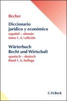 Wörterbuch Recht und Wirtschaft  Teil I: Spanisch-Deutsch - Becher Herbert Jaime, Schluter-Ellner Corinna