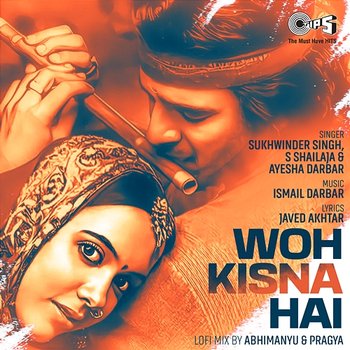 Woh Kisna Hai - Ismail Darbar, Sukhwinder Singh, S. Shailja, Ayesha Darbar & Javed Akhtar