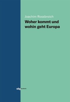 Woher kommt und wohin geht Europa