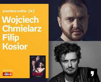 Wojciech Chmielarz, Filip Kosior - PREMIERA ONLINE