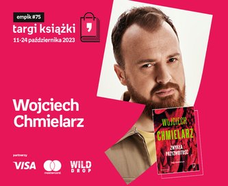 Wojciech Chmielarz – PREMIERA – Targi Książki Empiku