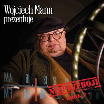 Wojciech Mann prezentuje: Nieprzeboje. Krok 2 - Various Artists