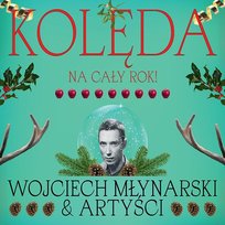Wojciech Młynarski: Kolęda na cały rok! Różni Wykonawcy