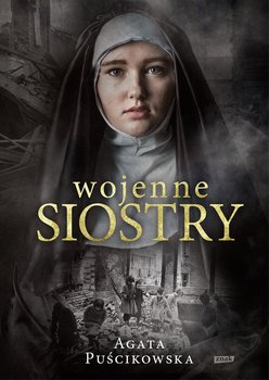 Wojenne siostry - Puścikowska Agata