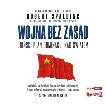 Wojna bez zasad. Chiński plan dominacji nad światem - Spalding Robert