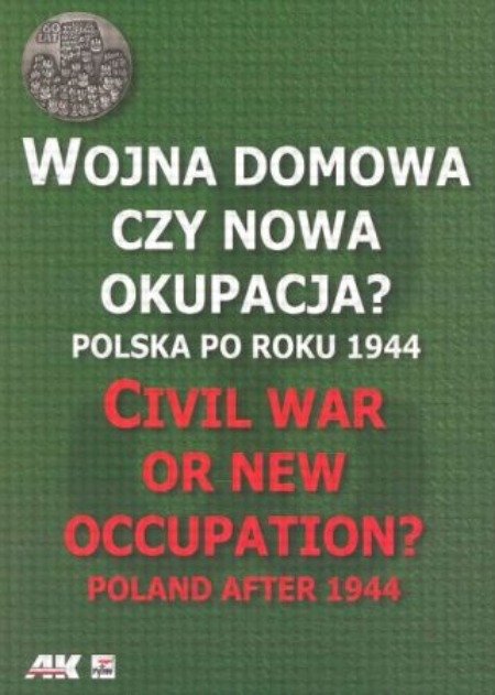 Wojna domowa czy nowa okupacja Polska po roku 1944 - W opisie | Książka