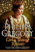 Wojna Dwóch Róż. Tom 4. Córka Twórcy Królów Gregory Philippa