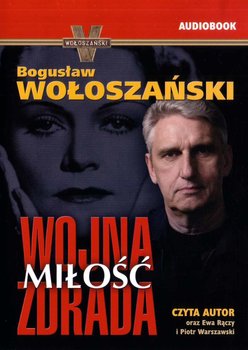 Wojna, miłość, zdrada - Wołoszański Bogusław