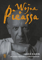 Wojna o Picassa Hugh Eakin