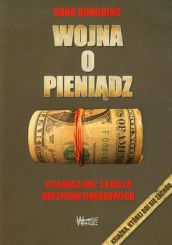 Wojna o pieniądz - Hongbing Song