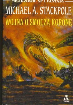 Wojna o Smoczą Koronę - Stackpole Michael A.