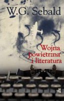 Wojna powietrzna i literatura Sebald W. G.