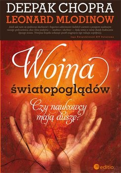 Wojna światopoglądów. Czy naukowcy mają duszę? - ebook epub - Chopra Deepak, Mlodinow Leonard