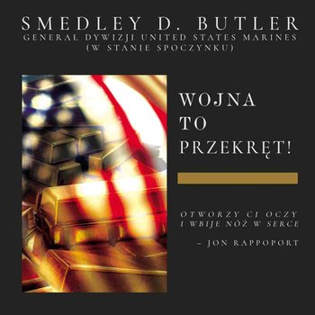 Wojna to przekręt! - Butler Smedley D.