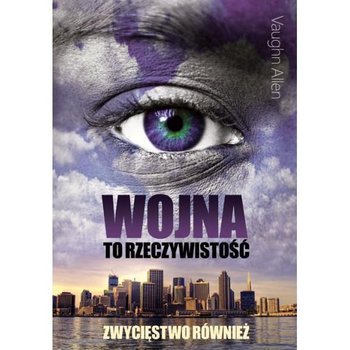 Wojna to rzeczywistość - Vaughn Allen