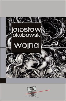 Wojna - Jakubowski Jarosław