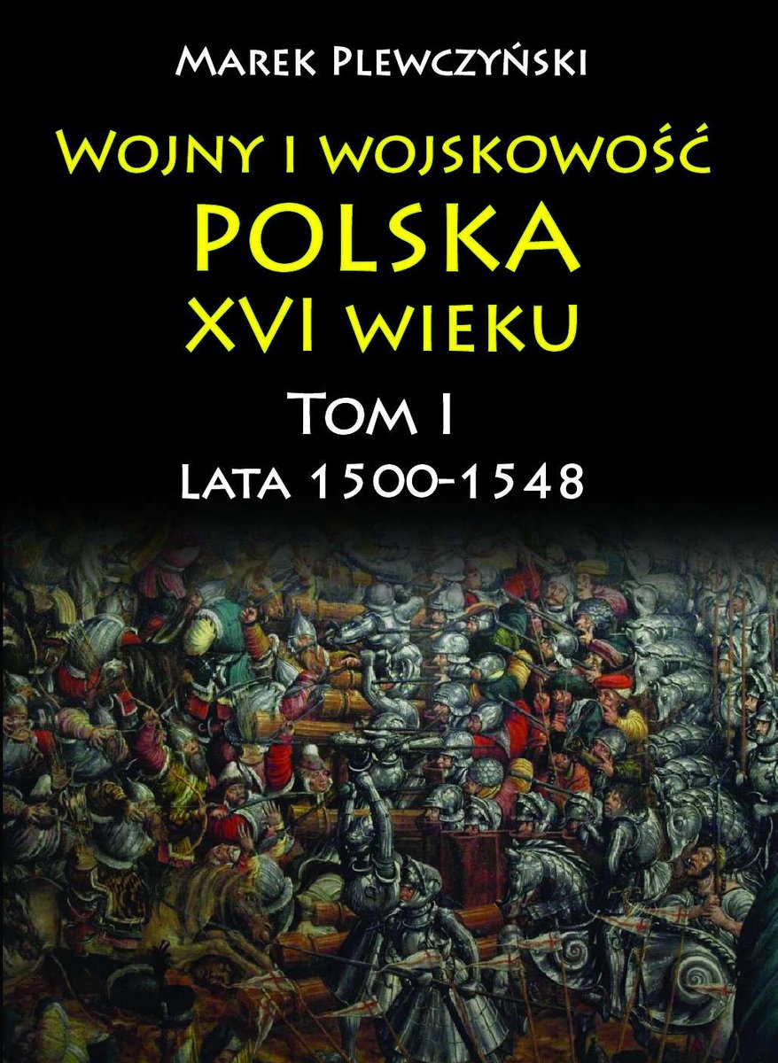 Wojny i wojskowość polska w XVI wieku. Tom 1. Lata 1500–1548 - ebook mobi