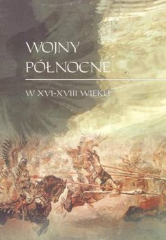 Wojny Północne w XV-XVIII Wieku - Dybaś Bogusław