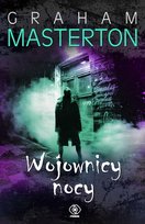 Wojownicy Nocy. Tom 1 Masterton Graham