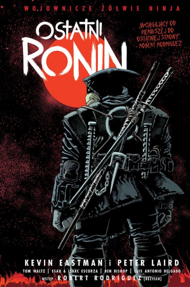 Wojownicze żółwie Ninja. Ostatni Ronin - Eastman Kevin