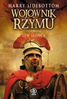 Wojownik Rzymu. Lew słońca Sidebottom Harry