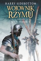 Wojownik Rzymu. Wilki północy. Część 5 Sidebottom Harry