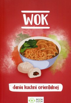 Wok. Dania kuchni orientalnej - Opracowanie zbiorowe