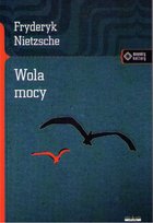 Wola mocy Nietzsche Fryderyk