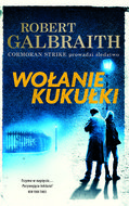 Wołanie kukułki. Cormoran Strike. Tom 1 - Galbraith Robert (J. K. Rowling)