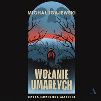Wołanie umarłych - audiobook Michał Zgajewski