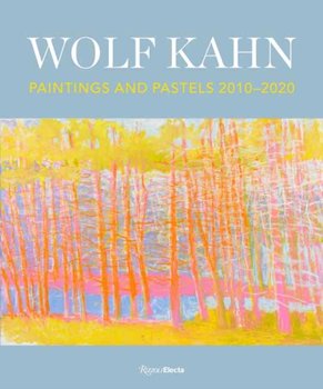 Wolf Kahn: Painting and Pastels, 2010-2020 - Opracowanie zbiorowe