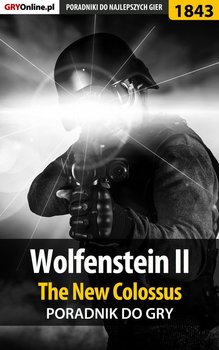 Wolfenstein II: The New Colossus. Poradnik do gry - Bugielski Jakub