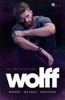 Wolff. Miłość, władza, epilepsja Maciejewska Iza
