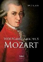 Wolfgang Amadeus Mozart. Biographie - Keller Otto