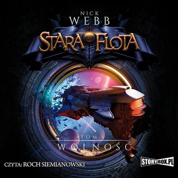 Wolność. Stara Flota. Tom 6 - Webb Nick