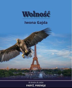 Wolność - Gajda Iwona