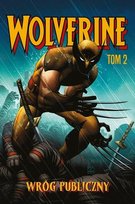 Wolverine. Wróg publiczny. Tom 2
