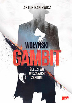 Wołyński gambit - Baniewicz Artur