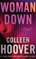 Woman Down. A Novel Hoover Colleen