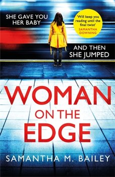 Woman on the Edge: A gripping suspense thriller with a twist you wont see coming - Bailey Samantha M.