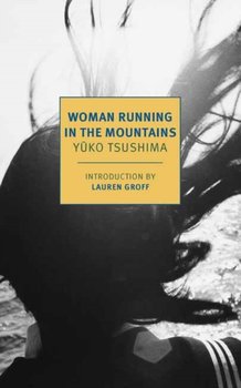 Woman Running in the Mountains - Tsushima Yuko, Geraldine Harcourt