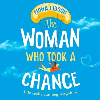Woman Who Took a Chance - Gibson Fiona